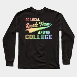 Go Local Sports Team & College Soft Rainbow Long Sleeve T-Shirt